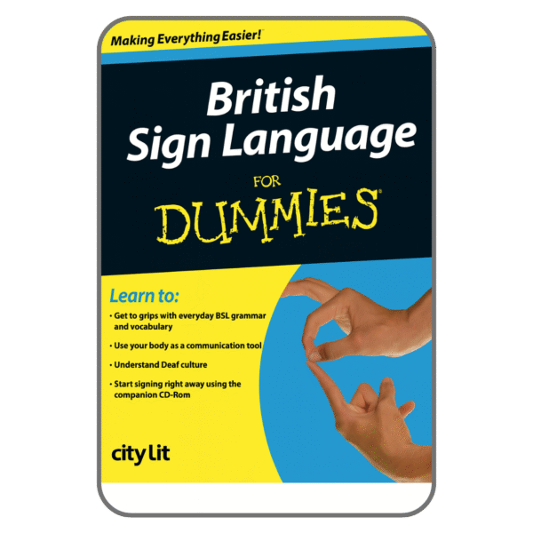 British Sign Language For Dummies Edition: 1