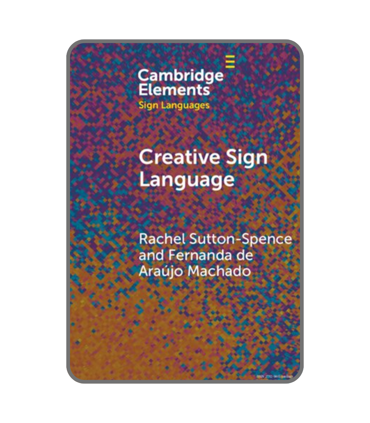 Creative Sign Language by Rachel Sutton-Spence & Fernanda de Araújo Machado