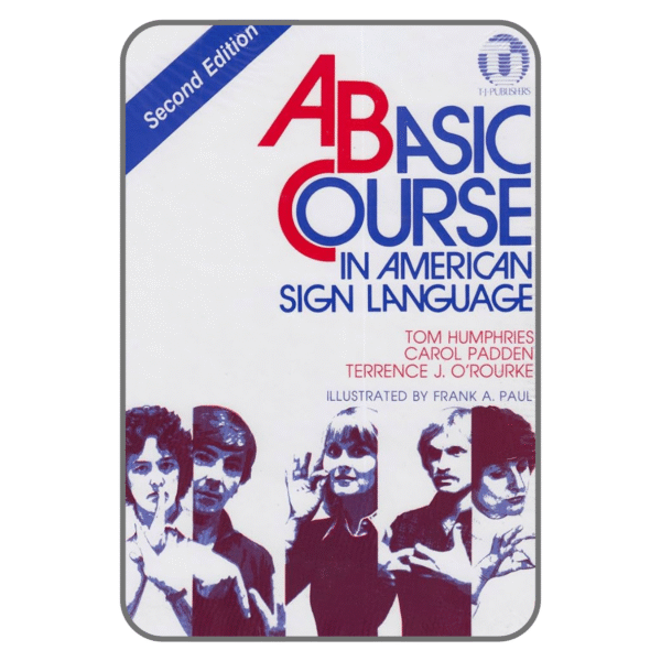 Basic Course in American Sign Language – 2nd Edition by Humphries, PDF Format